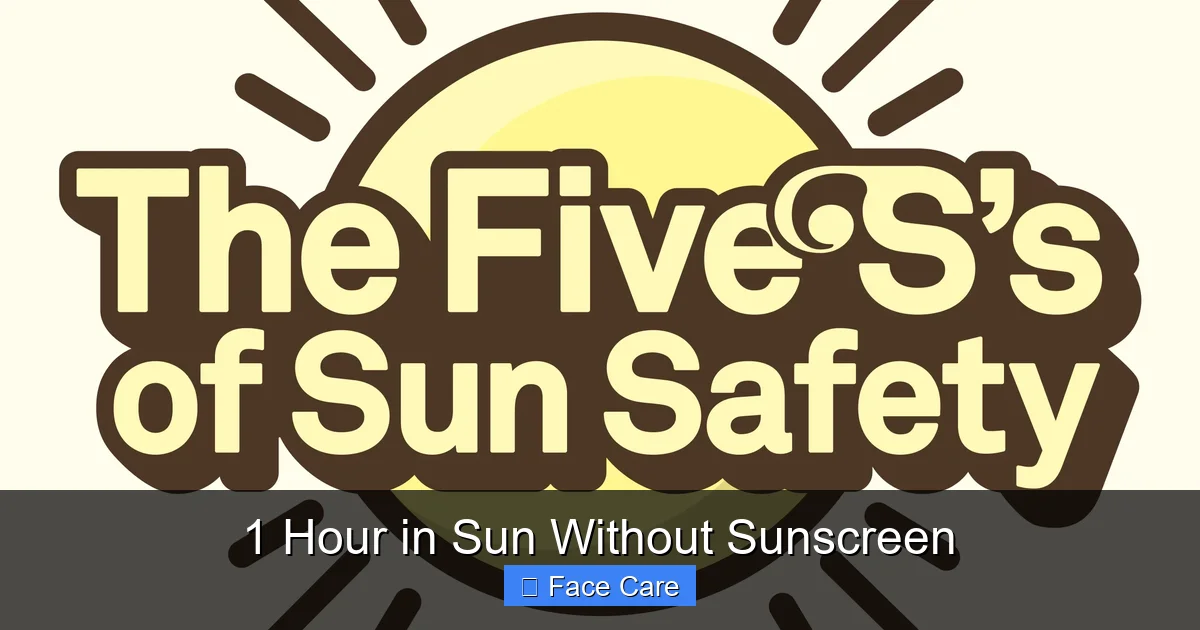 1 Hour in Sun Without Sunscreen