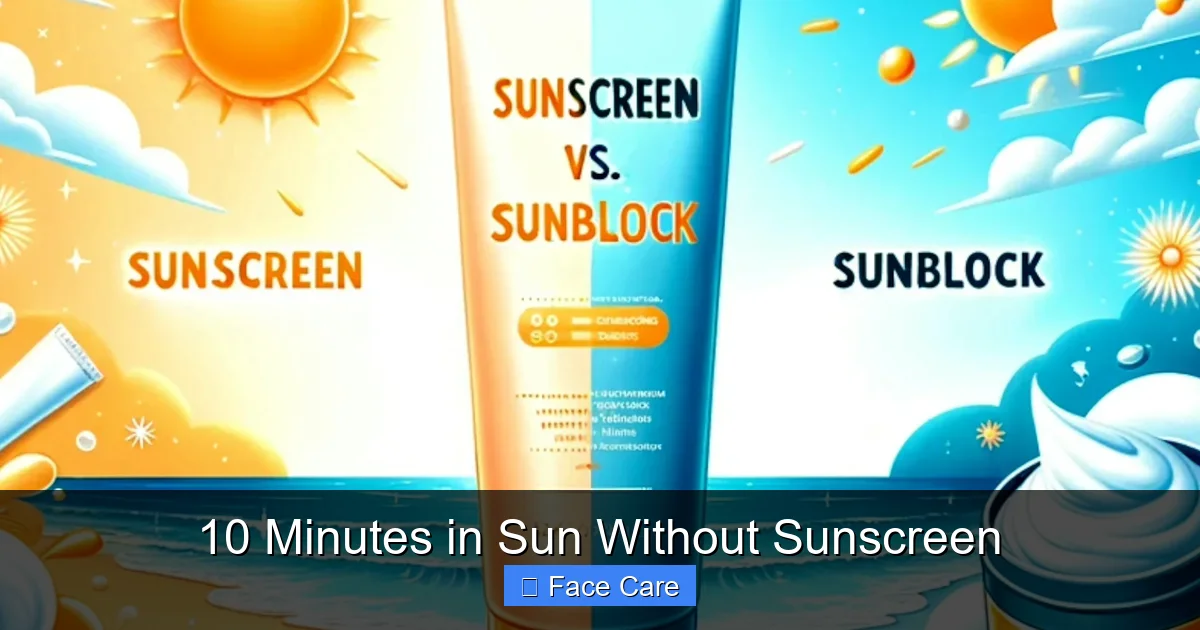 10 Minutes in Sun Without Sunscreen