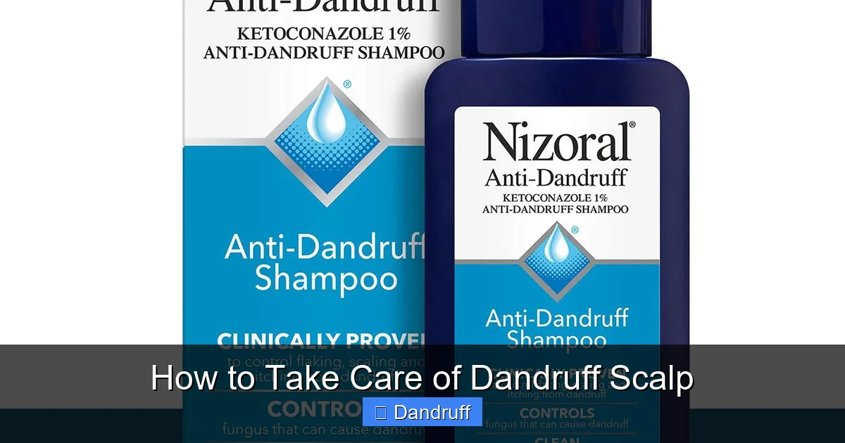 How to Take Care of Dandruff Scalp