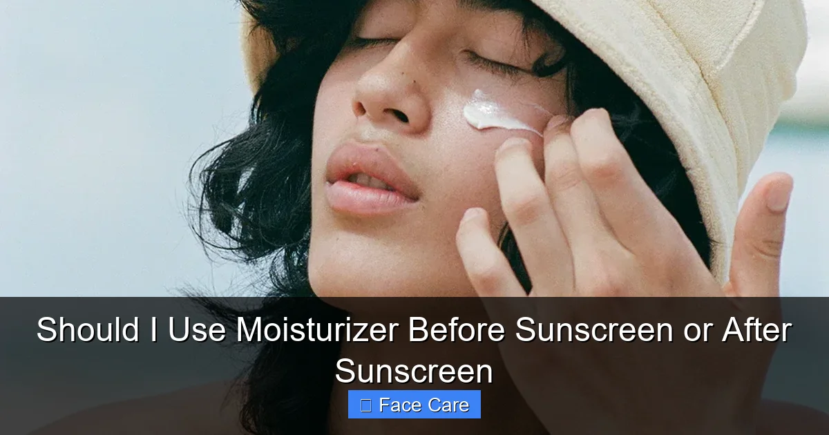 Should I Use Moisturizer Before Sunscreen or After Sunscreen