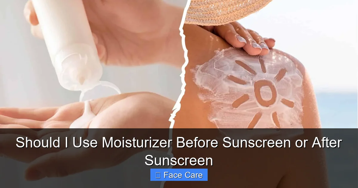 Should I Use Moisturizer Before Sunscreen or After Sunscreen