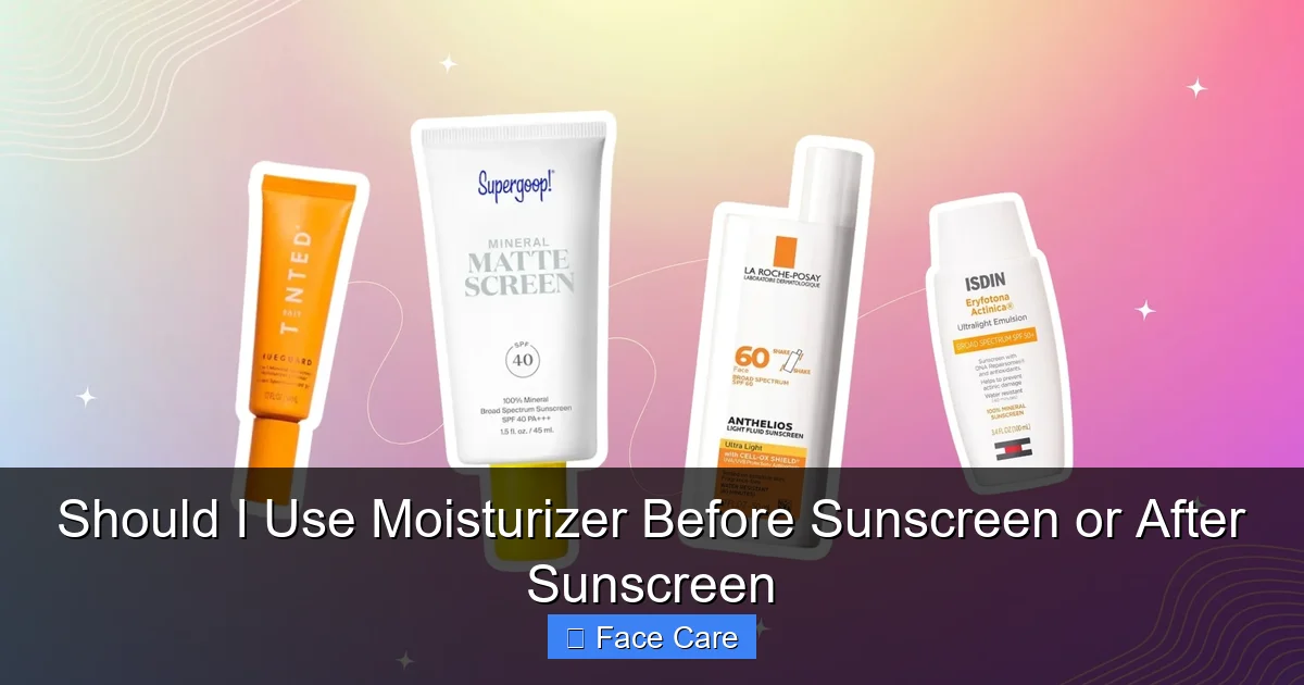 Should I Use Moisturizer Before Sunscreen or After Sunscreen