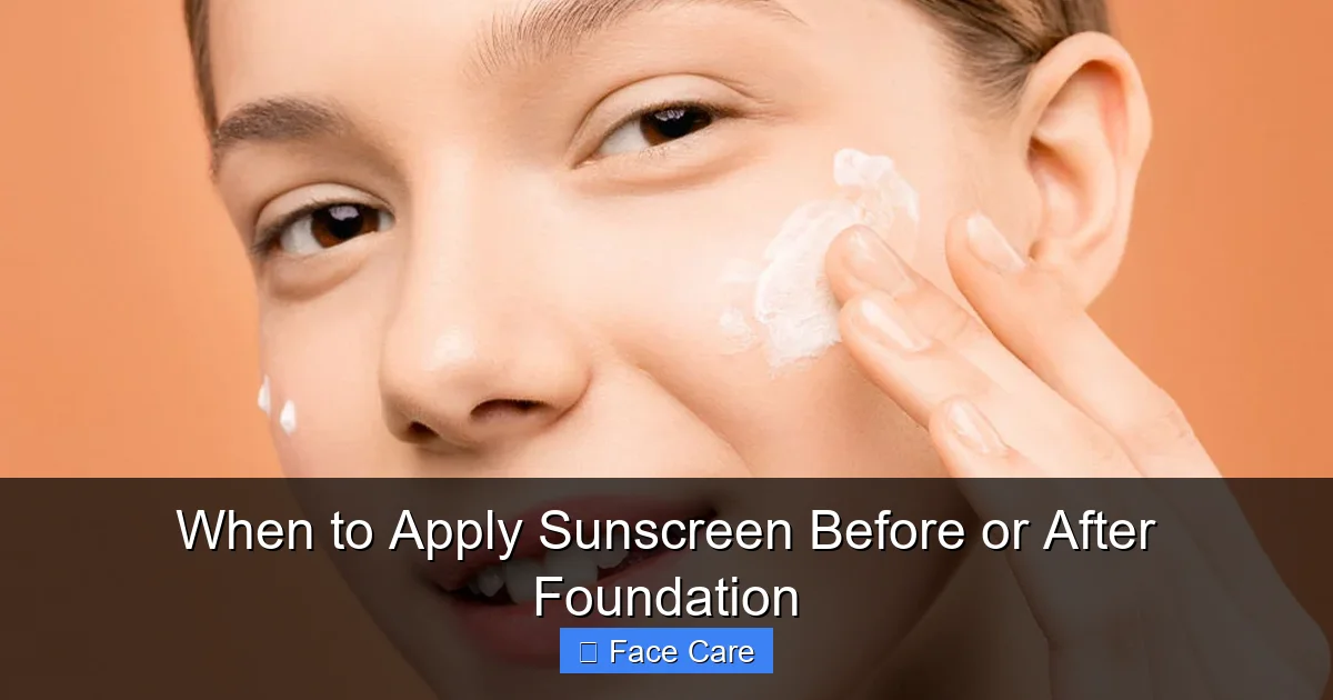 When to Apply Sunscreen Before or After Foundation