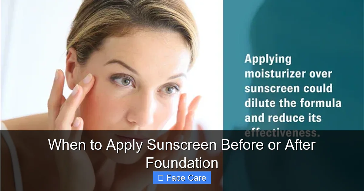 When to Apply Sunscreen Before or After Foundation