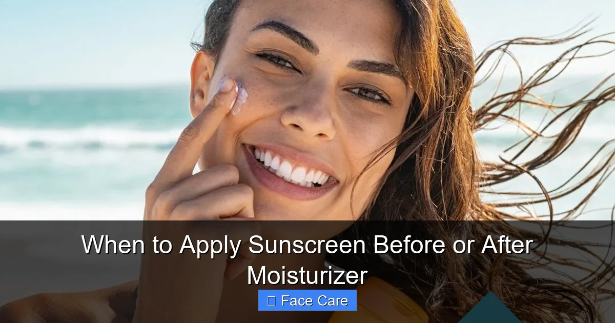 When to Apply Sunscreen Before or After Moisturizer