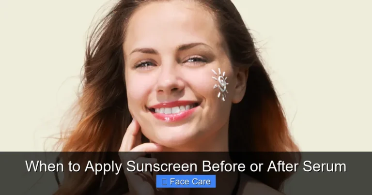 When to Apply Sunscreen Before or After Serum