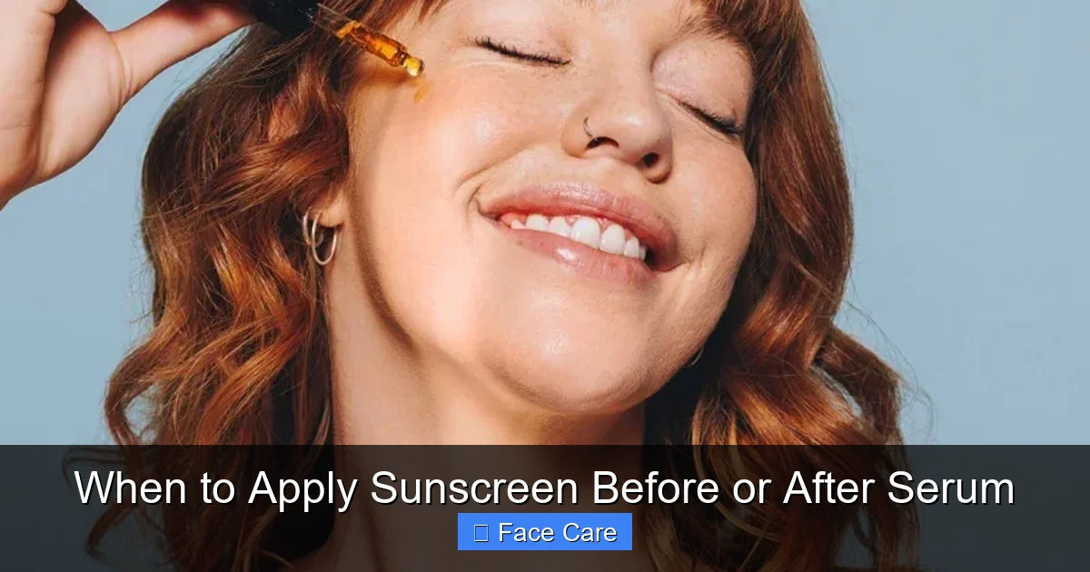 When to Apply Sunscreen Before or After Serum